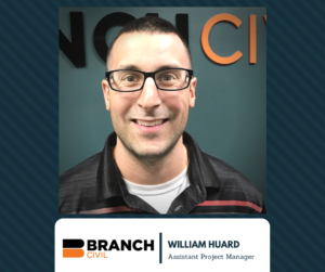 Branch Civil, Inc. - William Huard, Assistant Project Manager