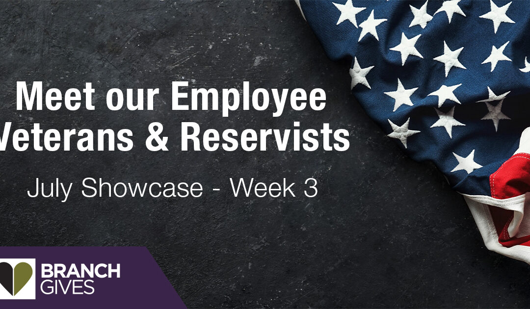 Meet our Employee Veterans & Reservists – Week 3