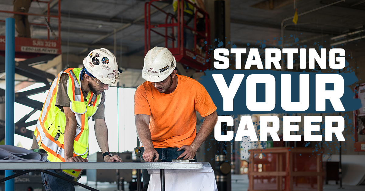 How to Start Your Career in the Construction Industry.
